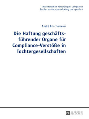 cover image of Die Haftung geschäftsführender Organe für Compliance-Verstöße in Tochtergesellschaften